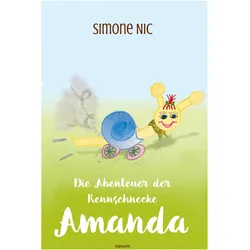 Nic:Die Abenteuer der Rennschnecke Aman, Kinderbücher von Simone Nic