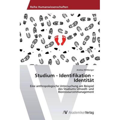 Studium - Identifikation - Identität, Taschenbuch von Andrea Wiltberger, AV Akademikerverlag, 978-3-639-38868-8