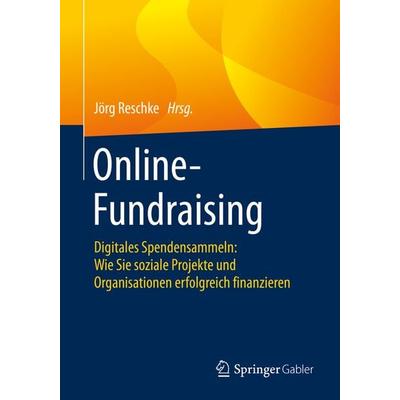 Online-Fundraising, Taschenbuch von , Springer Fachmedien Wiesbaden GmbH, 978-3-658-31396-8