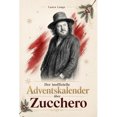 Der inoffizielle Adventskalender über Zucchero -