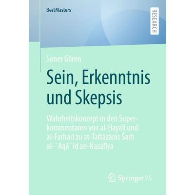 Sein, Erkenntnis und Skepsis, Taschenbuch von Soner Gören, Springer Fachmedien Wiesbaden GmbH, 978-3-658-45602-3