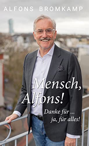 Alfons Bromkamp - Mensch, Alfons!: Danke für ... ja, für alles! - Preis vom 14.10.2026 23:07:16 h