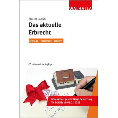 Das aktuelle Erbrecht, Taschenbuch von Malte B. Bartsch, Walhalla und Praetoria, 978-3-8029-4171-9