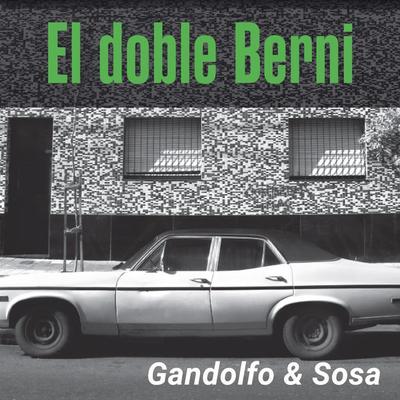 El doble Berni - Elvio Gandolfo,Gabriel Sosa, Audio, 9789178375394