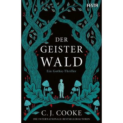 Der Geisterwald, Taschenbuch von C. J. Cooke, Festa, 978-3-9867622-6-1