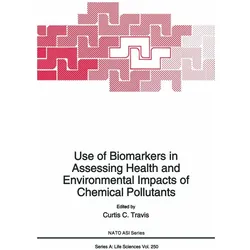 Use of Biomarkers in Assessing Health and Environmental Impacts of Chemical Pollutants, Fachbücher