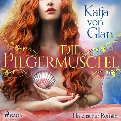 Die Pilgermuschel - Katja von Glan, Audio, 4064066575519