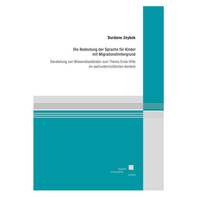 Kassel University Die Bedeutung der Sprache für Kinder mit Migrationshintergrund (Deutsch, Durdane Zeybek) (71399281)