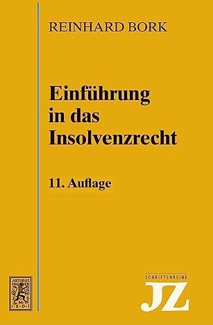 Reinhard Bork - Einführung in das Insolvenzrecht (JZ-Schriftenreihe) - Preis vom 10.10.2026 11:48:34 h