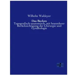 Das Becken, Fachbücher von Wilhelm Waldeyer