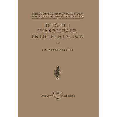 Hegels Shakespeare- Interpretation, Taschenbuch von Maria Salditt, Springer Berlin, 978-3-642-47273-2