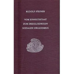 Vom Einheitsstaat zum dreigliedrigen sozialen Organismus, Fachbücher von Rudolf Steiner