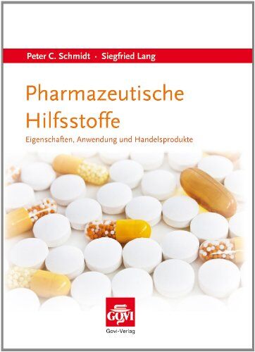 Schmidt, Peter C. - Pharmazeutische Hilfsstoffe: Eigenschaften, Anwendung und Handelsprodukte - Preis vom 30.09.2026 09:01:18 h