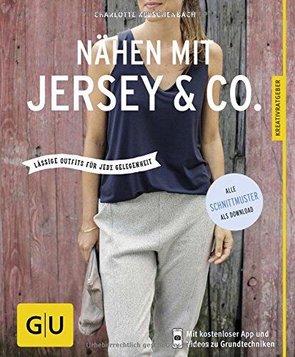 Charlotte Kelschenbach - Nähen mit Jersey & Co: Lässige Outfits für jede Gelegenheit (GU Kreativratgeber) - Preis vom 09.10.2026 07:28:09 h