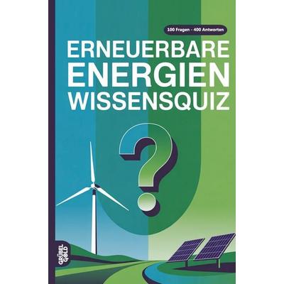 Erneuerbare Energien Wissensquiz, Taschenbuch von Grübelgold Rätselhefte, Grübelgold, 978-3-693-19126-2