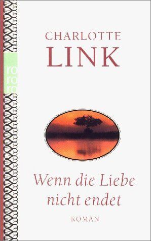 Charlotte Link - Wenn die Liebe nicht endet, - Preis vom 13.10.2026 19:28:25 h