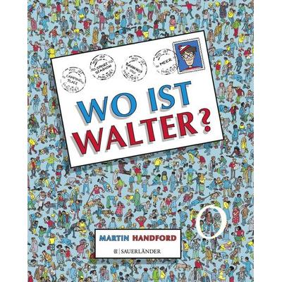 Wo ist Walter?, Gebundene Ausgabe von Martin Handford, Fischer Sauerländer