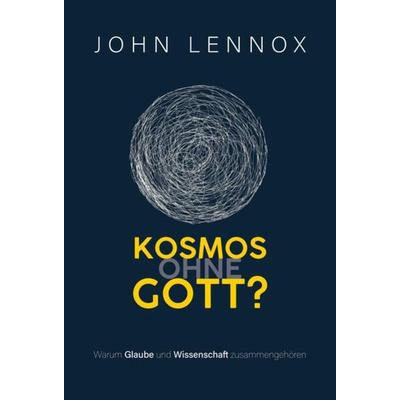 Kosmos ohne Gott?, Gebundene Ausgabe von John Lennox, R.Brockhaus, 978-3-417-24178-5