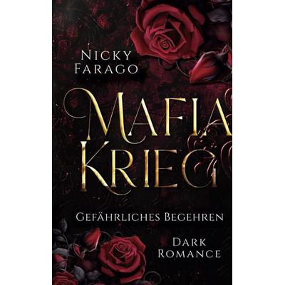 Mafiakrieg, Taschenbuch von Nicky Farago, BoD – Books on Demand, 978-3-7597-4305-3