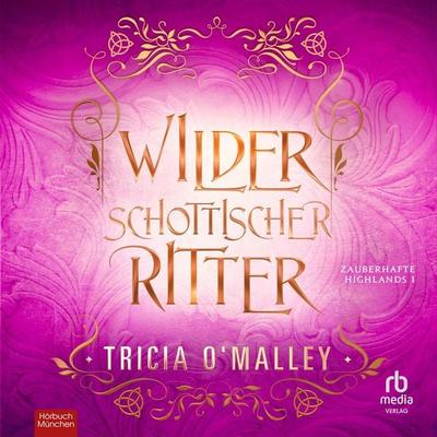 Wilder schottischer Ritter - Tricia O'Malley; Audio, 9783691281392