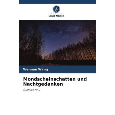 Mondscheinschatten und Nachtgedanken -