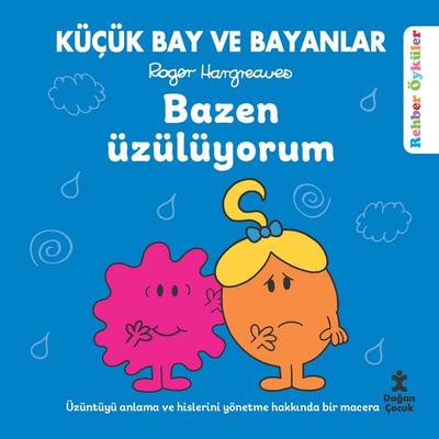 Küçük Bay Ve Bayanlar Rehber Öyküler: Bazen Üzülüyorum - Roger Hargreaves, Audio, 9786256161542