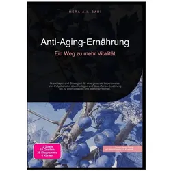 Anti-Aging-Ernährung: Ein Weg zu mehr Vitalität, Ratgeber von Hera A.I. Saoi