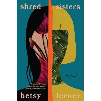 Shred Sisters, Taschenbuch von Betsy Lerner, Turnaround, 978-0-85730-924-2