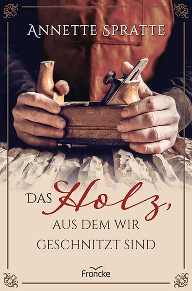 Annette Spratte - Das Holz, aus dem wir geschnitzt sind - Preis vom 15.10.2026 23:06:25 h
