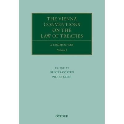 The Vienna Conventions on the Law of Treaties, Taschenbuch von Olivier Corten,Pierre Klein, Oxford University Press, 978-0-19-954664-0