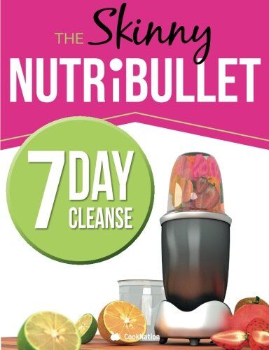Bell & Mackenzie Publishing The Skinny NUTRiBULLET 7 Day Cleanse by CookNation - Paperback - Calorie Counted Detox Plan with 60 Smoothie, Soup & Meal Recipes for Weight Loss