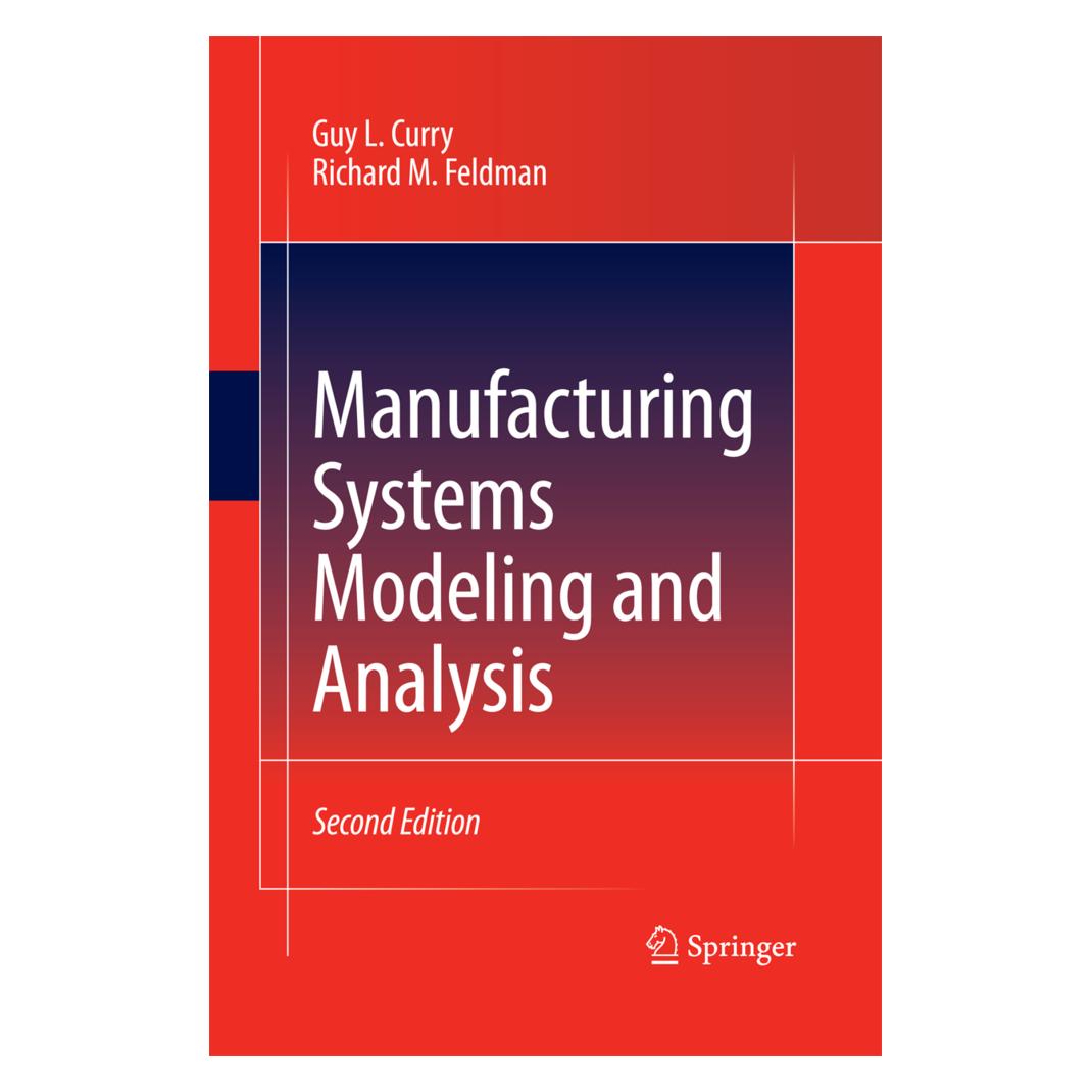 Springer Manufacturing Systems Modeling and Analysis (Englisch, Softcover, Guy L. Curry, Richard M. Feldman) (55578485)