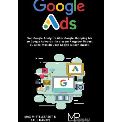 Google Ads, Gebundene Ausgabe von MP OnlineConsulting, BoD – Books on Demand, 978-3-7526-8779-8