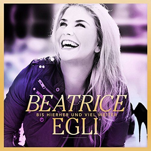 Beatrice Egli - Bis Hierher und Viel Weiter (Gold Edition) - Preis vom 17.10.2026 19:25:27 h