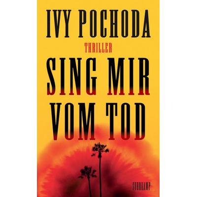 Sing mir vom Tod, Taschenbuch von Ivy Pochoda, Suhrkamp