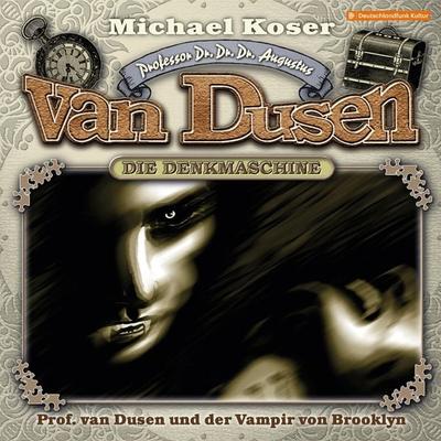 Professor van Dusen und der Vampir von Brooklyn - Michael Koser, Audio, 4260507176974