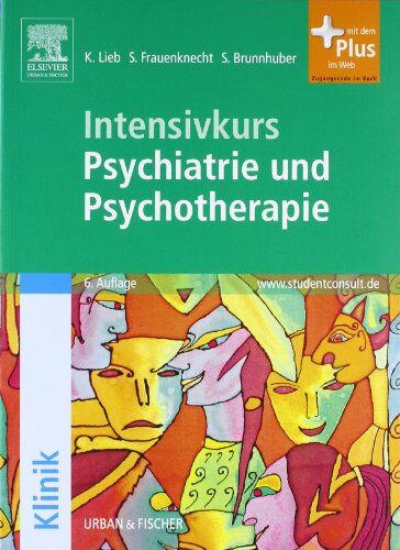 Klaus Lieb - Intensivkurs Psychiatrie und Psychotherapie mit StudentConsult-Zugang - Preis vom 09.10.2026 07:28:09 h