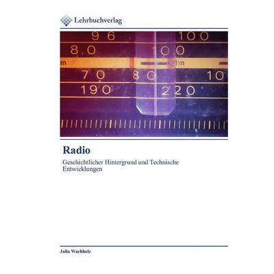 Radio, Taschenbuch von Julia Wachholz, Lehrbuchverlag, 978-620-2-49055-9