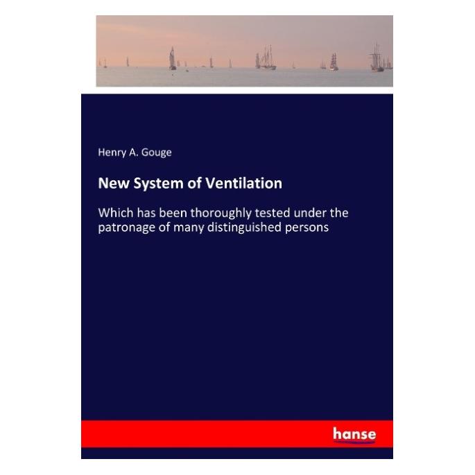 Hansebooks New System of Ventilation (Englisch, Softcover, Henry A Gouge) (57142151)