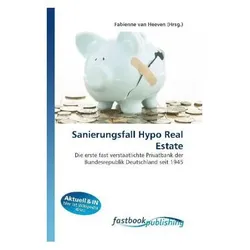 Sanierungsfall Hypo Real Estate, Fachbücher von Fabienne van Heeven