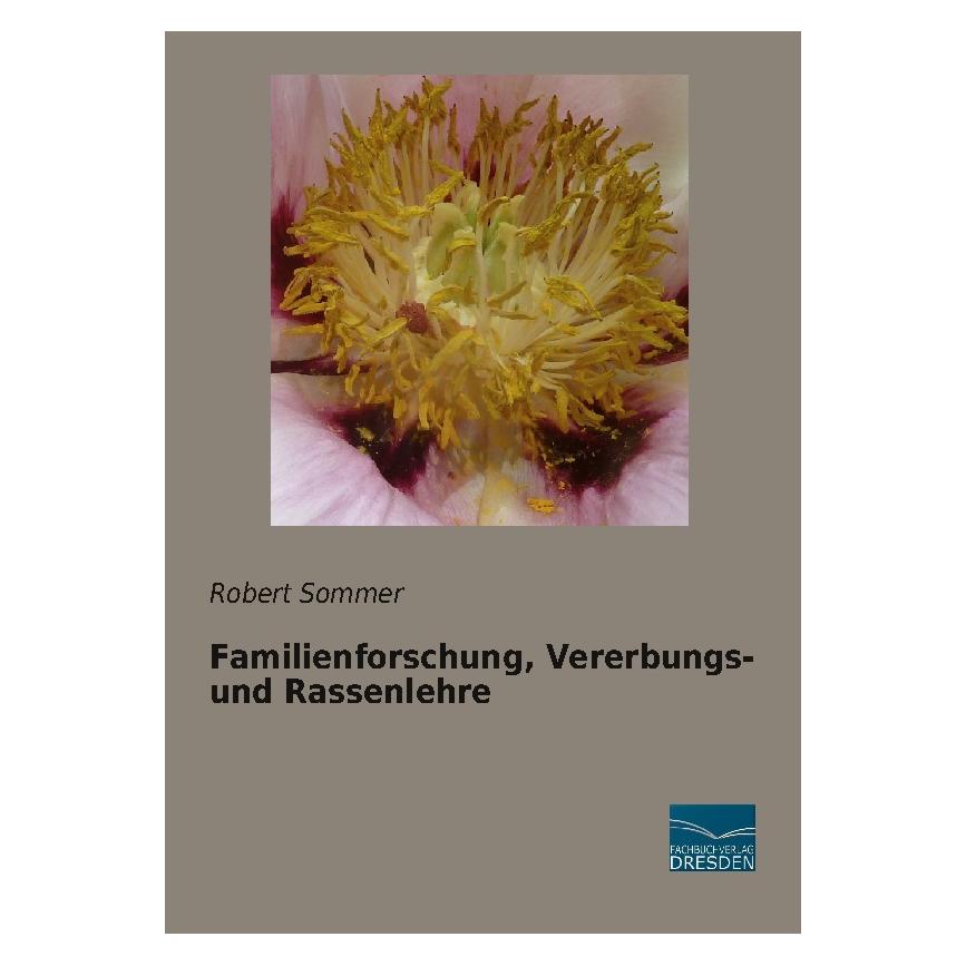 Fachbuchverlag Sommer:Familienforschung, Vererbungs- u (Deutsch, Softcover, Robert Sommer) (41251287)