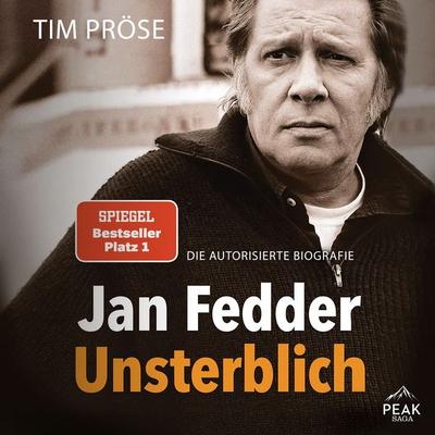 Jan Fedder – Unsterblich. Die autorisierte Biografie - Tim Pröse, Audio, 9781628613551
