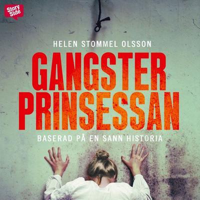 Gangsterprinsessan - Helen Stommel Olsson, Audio, 9789177788652