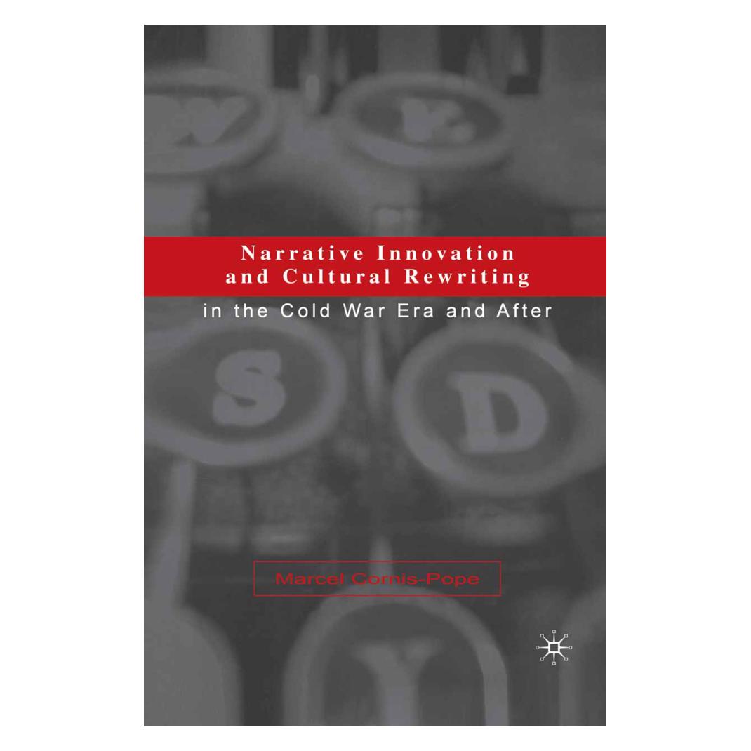 Springer Narrative Innovation and Cultural Rewriting in the Cold War Era and After (Englisch, Softcover, M. Cornis-Pope) (55817325)