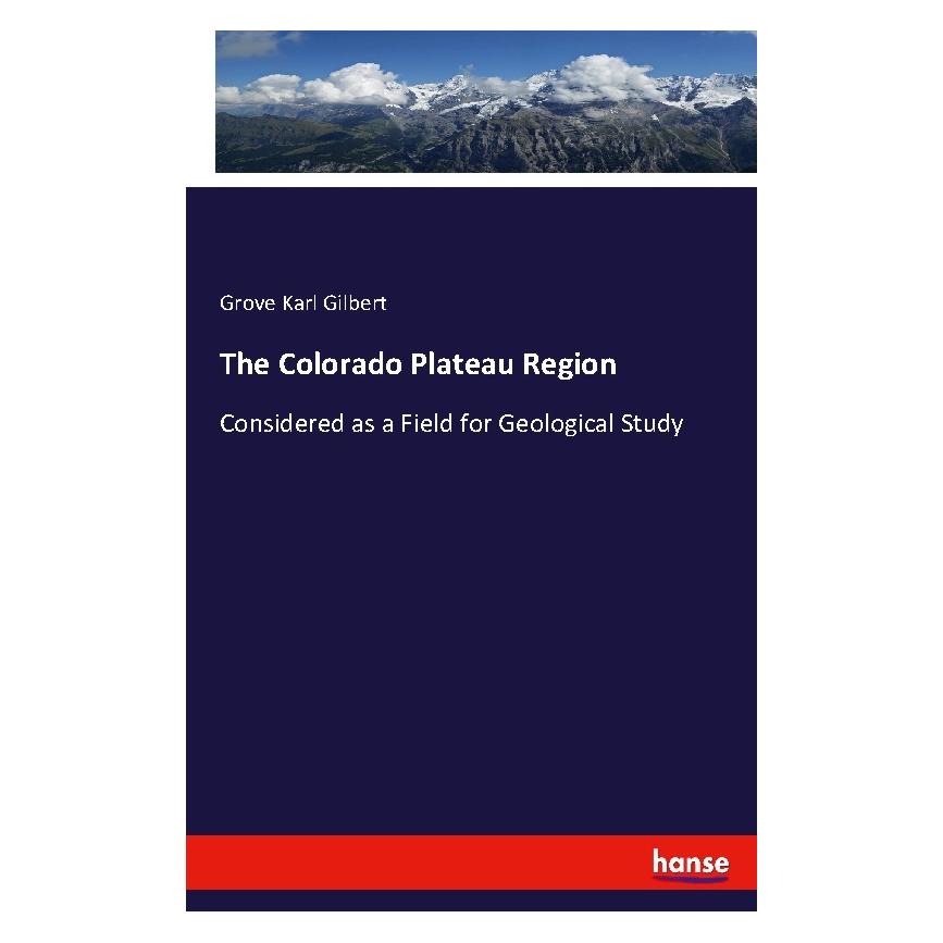Hansebooks The Colorado Plateau Region (Englisch, Softcover, Grove Karl Gilbert) (56076987)