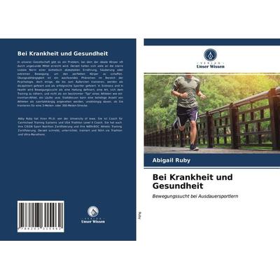 Bei Krankheit und Gesundheit, Taschenbuch von Abigail Ruby, Verlag Unser Wissen, 978-620-3-31546-2
