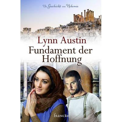 Fundament der Hoffnung, Taschenbuch von Lynn Austin, Francke-Buch, 978-3-86827-558-2