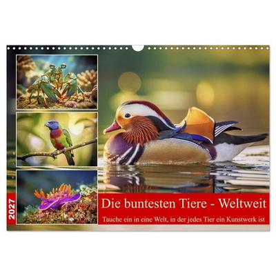 Die buntesten Tiere - Weltweit (Wandkalender 2027 DIN A3 quer), CALVENDO Monatskalender