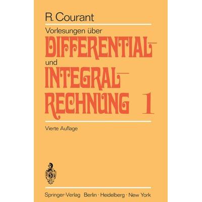 Vorlesungen über Differential- und Integralrechnung, Taschenbuch von Richard Courant, Springer Berlin, 978-3-540-05466-5