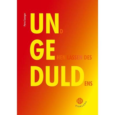 Ungeduld, Taschenbuch von Petra Saenger, Einklang Verlag, 978-3-946315-23-0